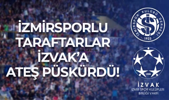 İzmirsporlu taraftarlar İZVAK'a tepkili