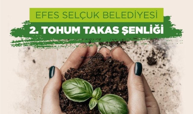Efes Selçuk’ta Tohum Takas Şenliği Düzenleniyor