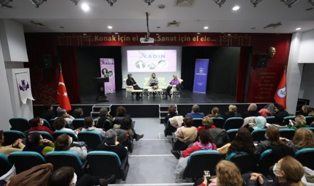Kadın Hakları ve Demokrasi Konak’ta konuşuldu