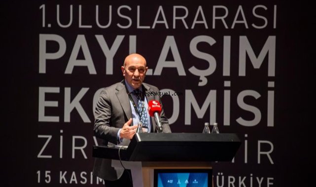 Başkan Soyer Paylaşım Ekonomisi Zirvesi’nde konuştu