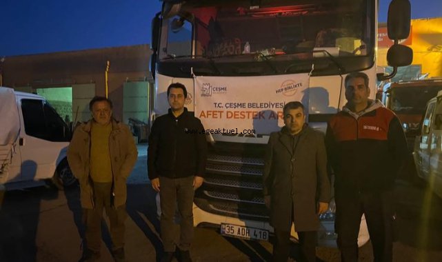 Çeşme Belediyesi’nin yardım tırları  ‘O’ belediye başkanına emanet!
