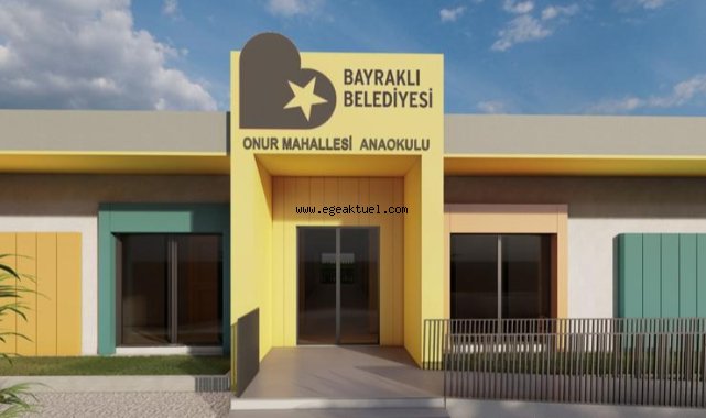 Bayraklı’nın 5. anaokulu Onur Mahallesi’ne…