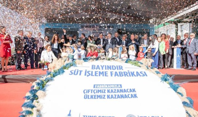 Cumhuriyet’in kalesi 100. Yıl Bayındır Süt İşleme Fabrikası kapılarını açtı