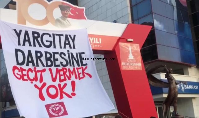 TİP'ten İzmir'de dev pankart: