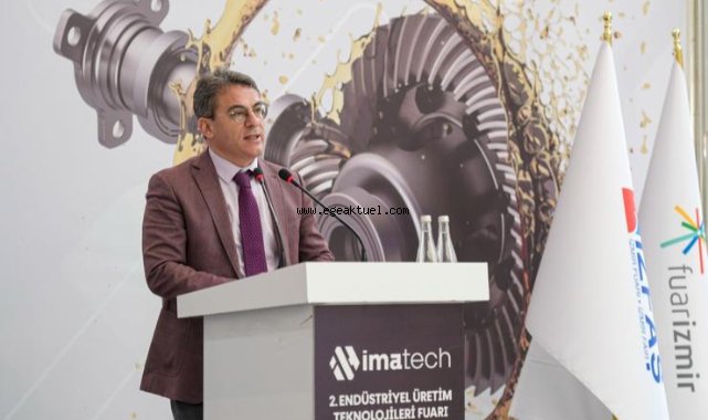 IMATECH - Endüstriyel Üretim Teknolojileri Fuarı kapılarını açtı