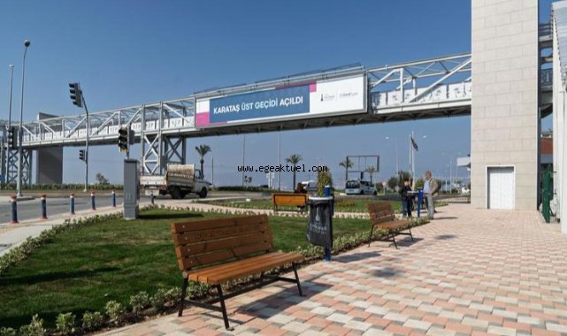 Karataş Yaya Üst Geçidi hizmete açıldı