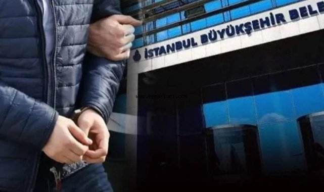 İBB operasyonunda yeni dalga