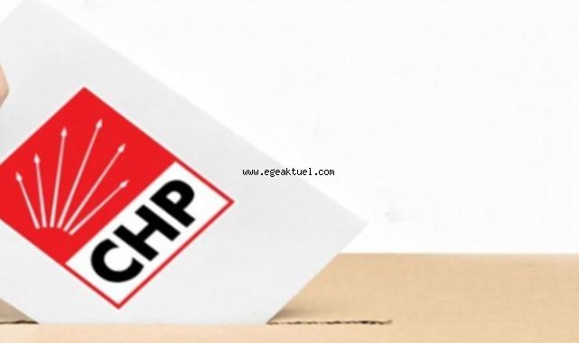 İşte CHP İzmir'de kongre tarihleri kesinleşen ilçeler