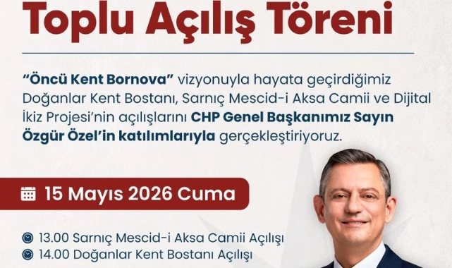 Özgür Özel Bornova’da iki önemli açılışa katılacak