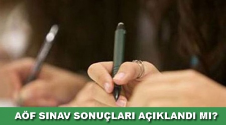 AÖF sınav sonuçları ne zaman açıklanacak? (AÖF final sınavı sonuçları)
