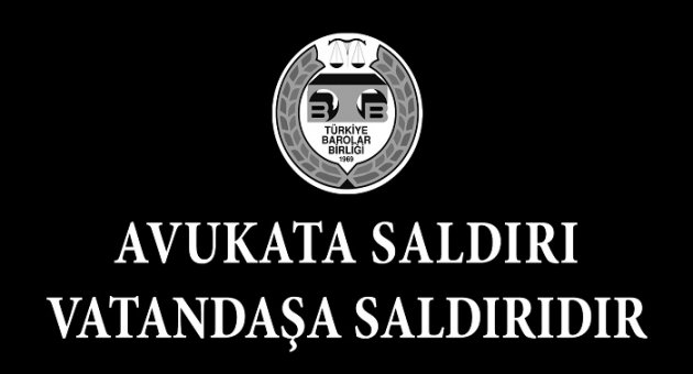 Avukata Saldırı Vatandaşa Saldırıdır 