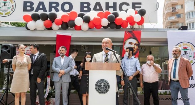 Başkan Soyer Baro Bahçe’nin açılışında konuştu