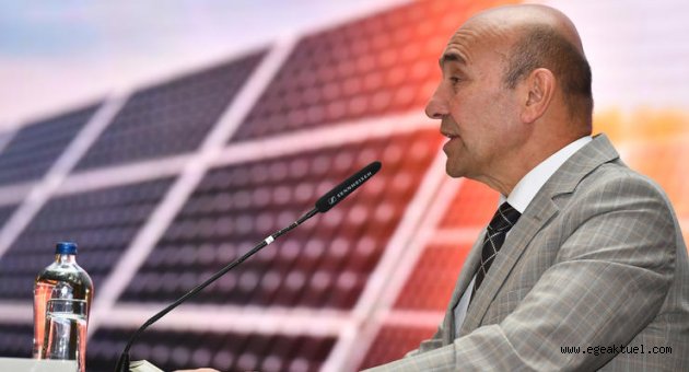 Başkan Tunç Soyer güneş enerjisinin ekonomi için önemine vurgu yaptı