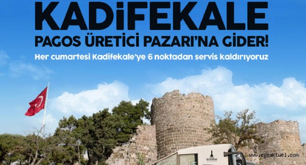 Büyükşehir, Kadifekale'deki Pagos Üretici Pazarı için 6 noktadan servis kaldırıyor