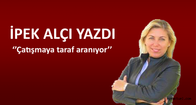 Çatışmaya taraf aranıyor