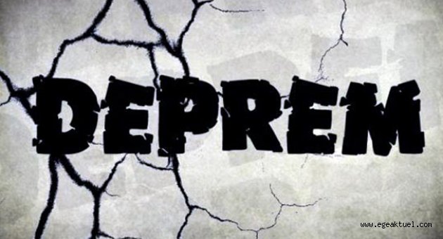 Ege'de Deprem