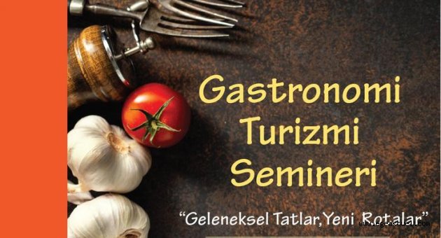 Gastronomi Turizmi Semineri Başlıyor