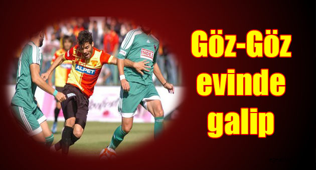 Göz-Göz evinde galip