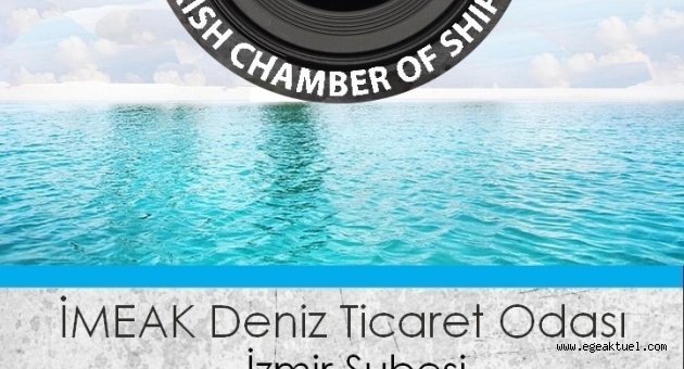   İmeak deniz ticaret odası İzmir şubesi 14. medya yarışması