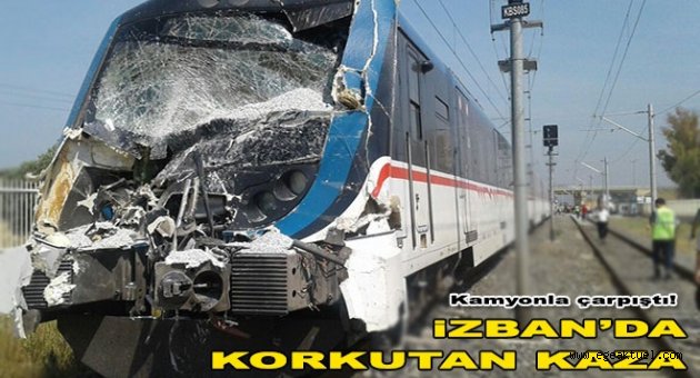 İZBAN kamyona çarptı