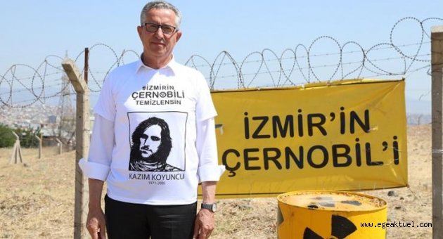 İzmir’in Çernobili’nde Kazım Koyuncu anıldı!