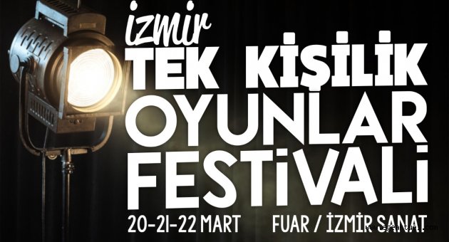 ‘İzmir Tek Kişilik Oyunlar Festivali’ başlıyor