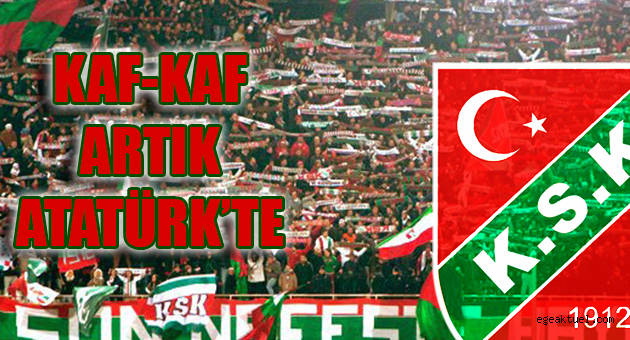Kaf-Kaf artık Atatürk'te