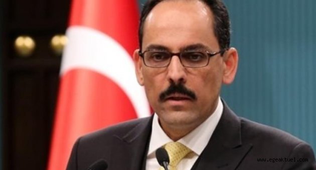 Kalın: Yeni müjdeler gelebilir