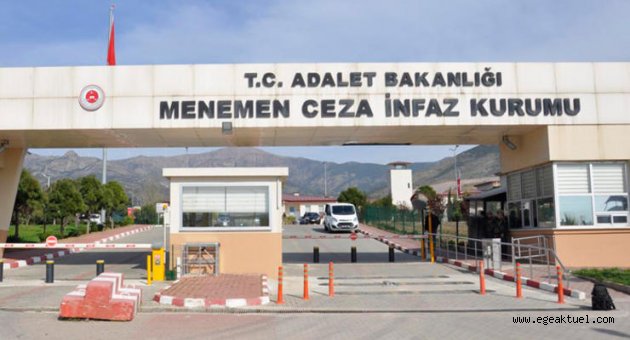 Menemen cezaeviyle ilgili vahim iddialar