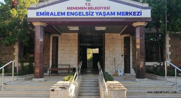 Menemen Engelsiz Yaşam Merkezi kapılarını açıyor