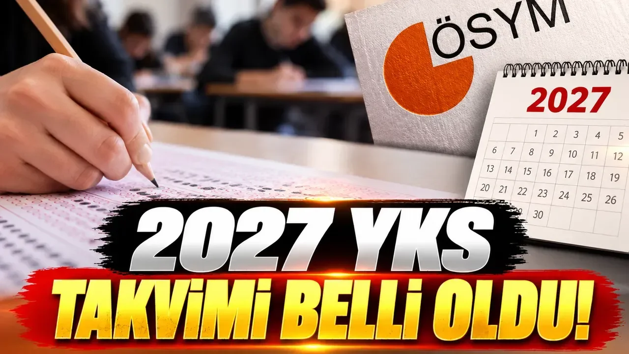 ÖSYM Başkanı 2027 YKS tarihlerini duyurdu