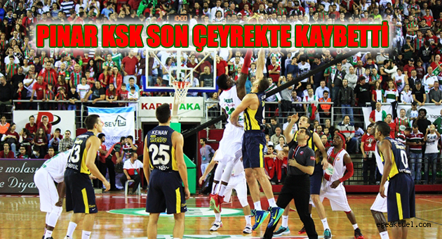 Pınar KSK Son Çeyrekte Kaybetti