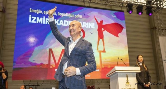 Soyer'den 8 Mart mesajı: İzmir kadının yanında olmaya devam edecek